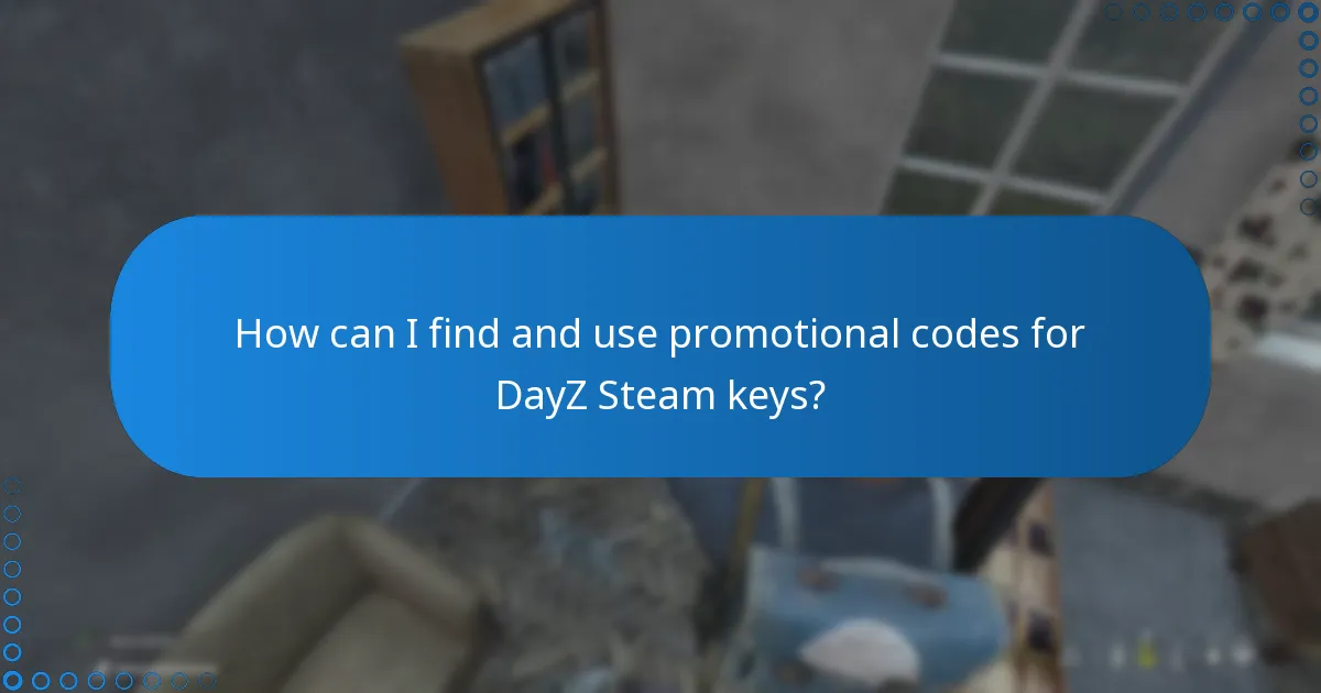 How can I find and use promotional codes for DayZ Steam keys?