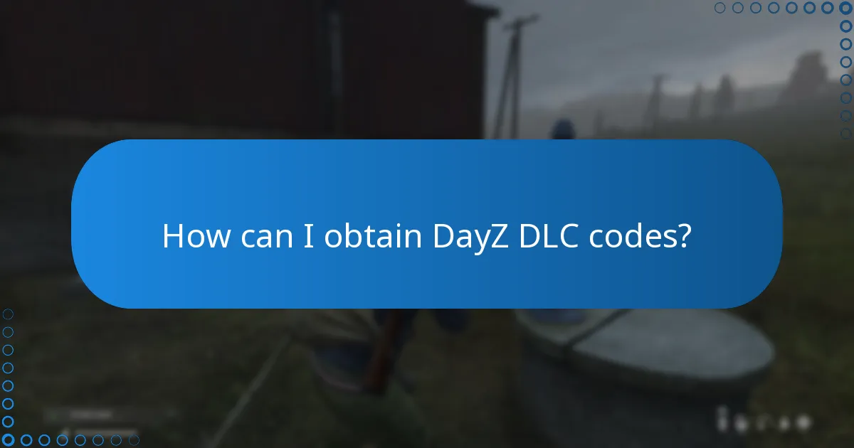 How can I obtain DayZ DLC codes?