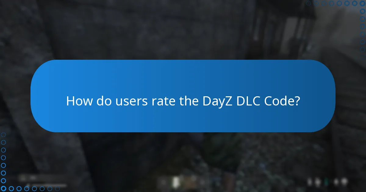 How do users rate the DayZ DLC Code?