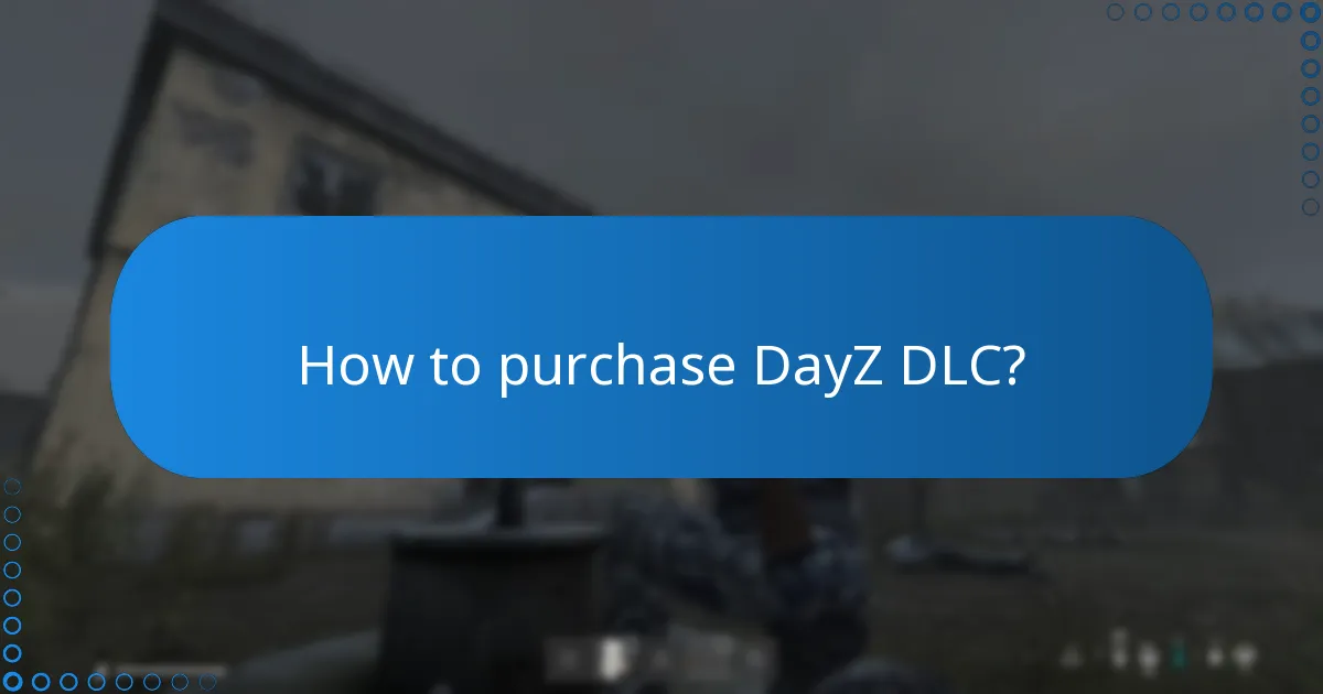 How to purchase DayZ DLC?