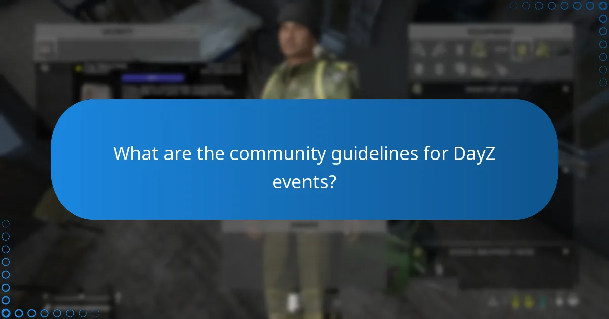 What are the community guidelines for DayZ events?