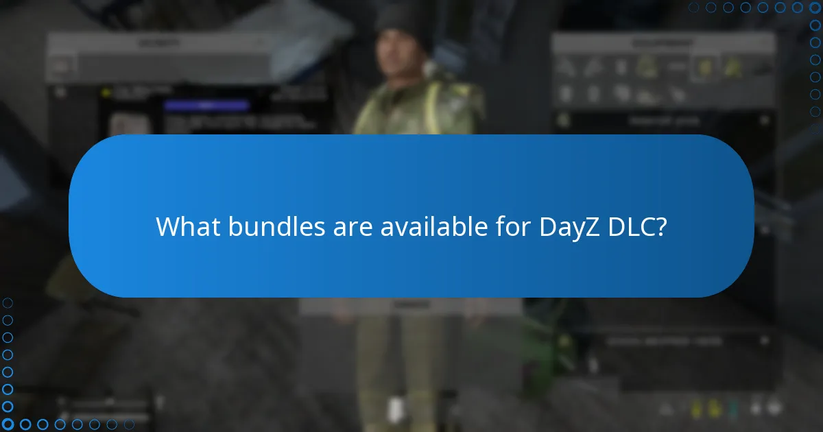 What bundles are available for DayZ DLC?