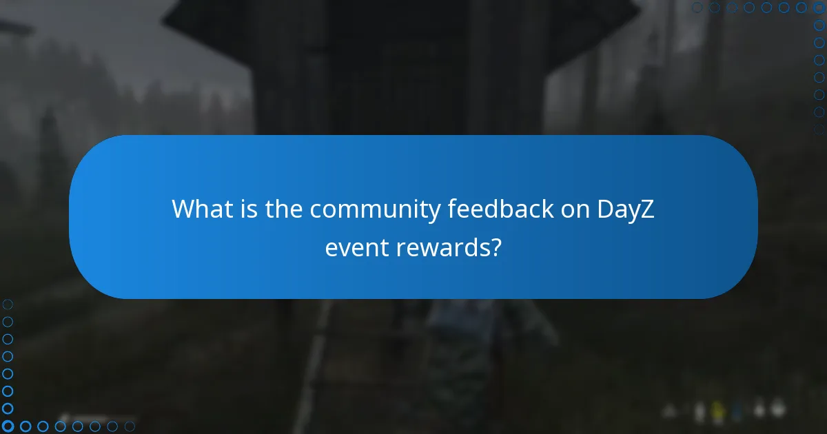 What is the community feedback on DayZ event rewards?