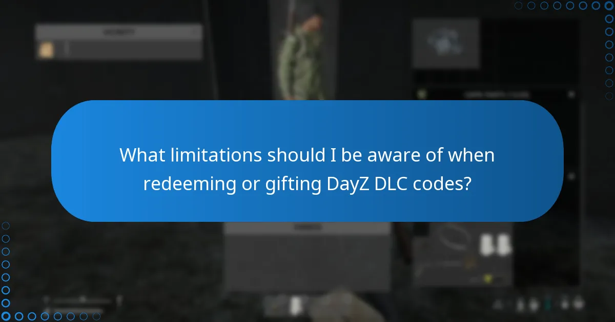 What limitations should I be aware of when redeeming or gifting DayZ DLC codes?