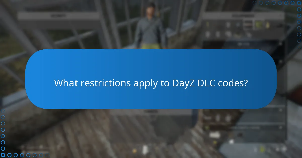 What restrictions apply to DayZ DLC codes?