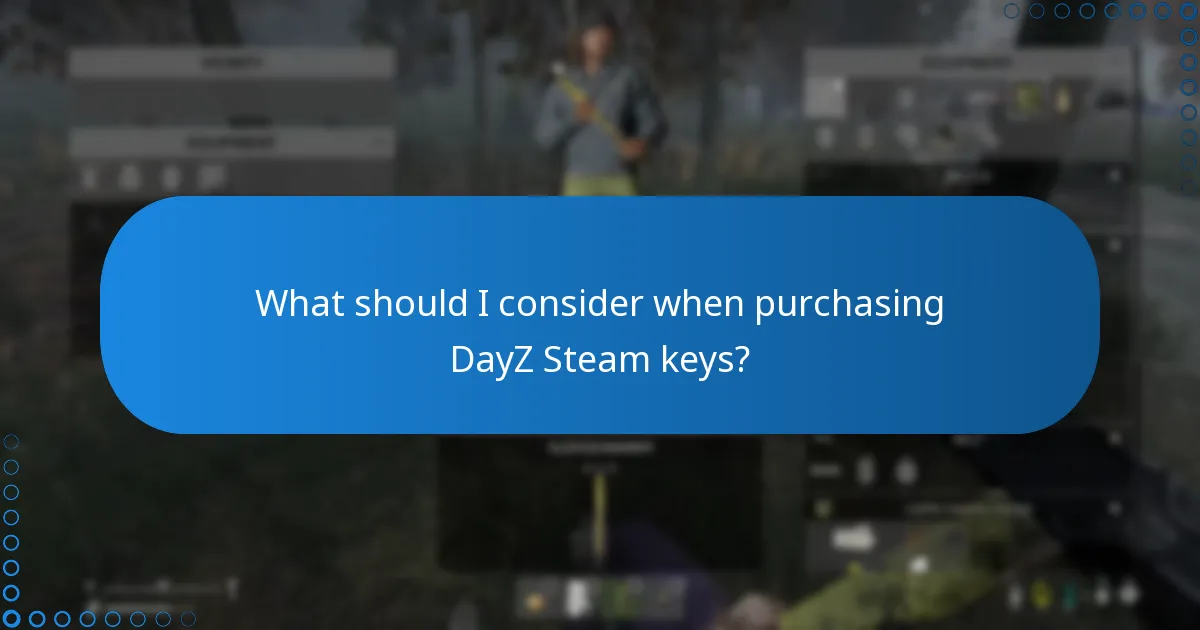 What should I consider when purchasing DayZ Steam keys?
