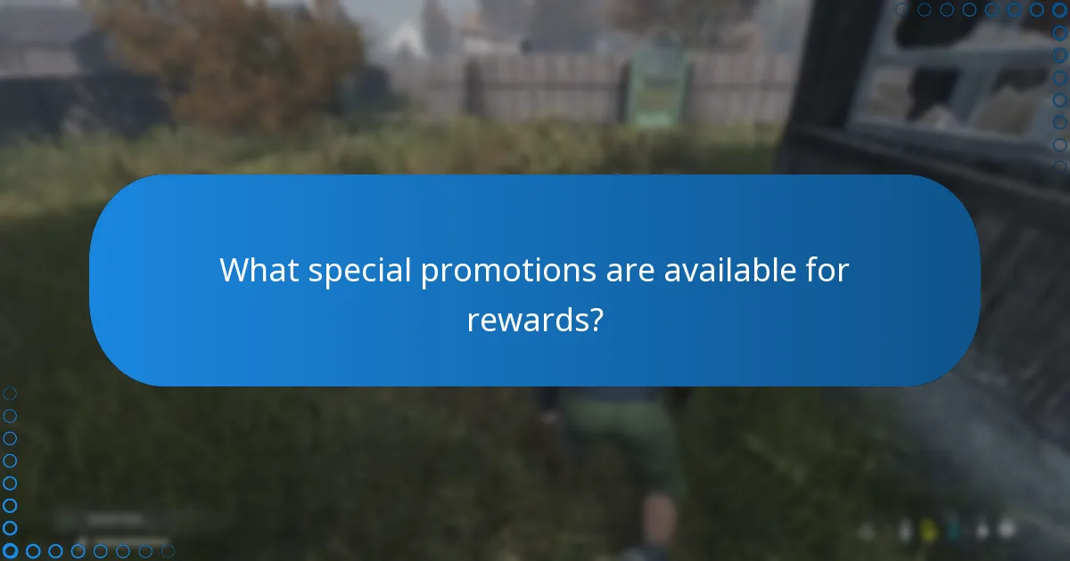 What special promotions are available for rewards?