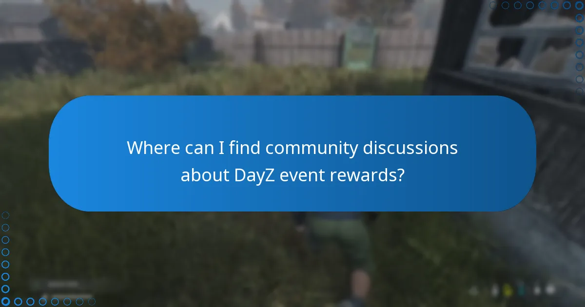 Where can I find community discussions about DayZ event rewards?