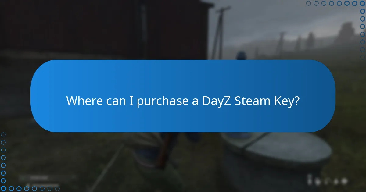 Where can I purchase a DayZ Steam Key?